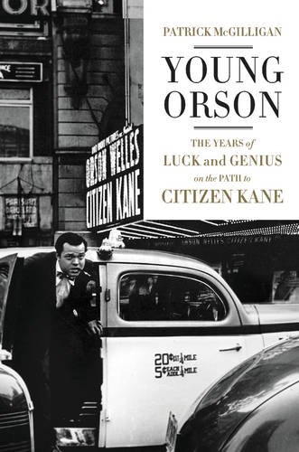 The cover of Young Orson: The Years of Luck and Genius on the Path to Citizen Kane
