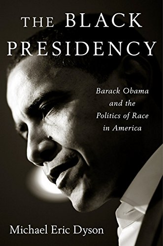 The cover of The Black Presidency: Barack Obama and the Politics of Race in America