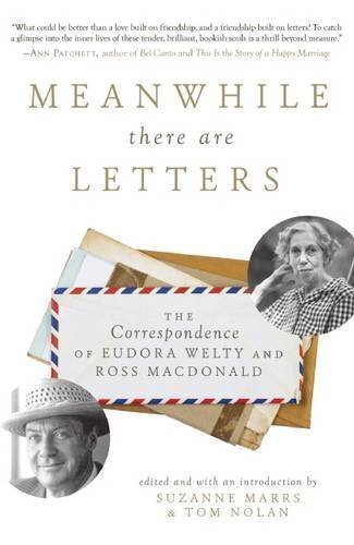 The cover of Meanwhile There Are Letters: The Correspondence of Eudora Welty and Ross Macdona