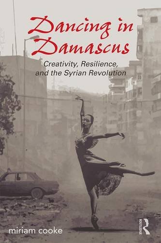 The cover of Dancing in Damascus: Creativity, Resilience, and the Syrian Revolution