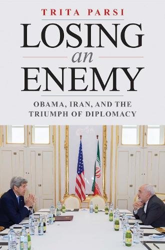 The cover of Losing an Enemy: Obama, Iran, and the Triumph of Diplomacy
