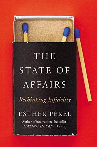 The cover of The State of Affairs: Rethinking Infidelity