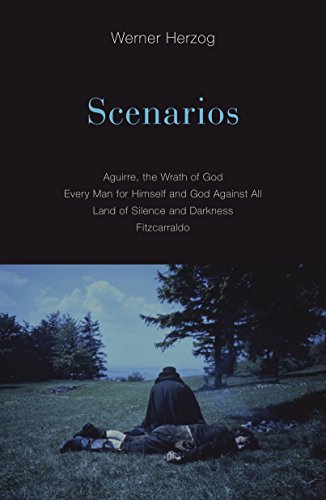 The cover of Scenarios: Aguirre, the Wrath of God; Every Man for Himself and God Against All; Land of Silence and Darkness; Fitzcarraldo