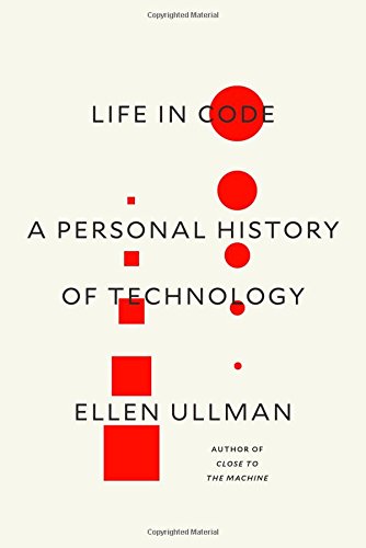 The cover of Life in Code: A Personal History of Technology