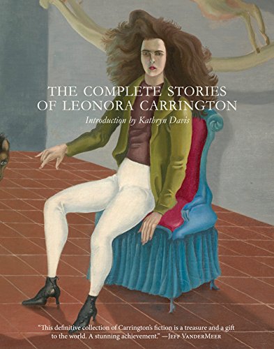 The cover of The Complete Stories of Leonora Carrington