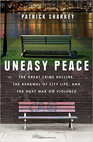 The cover of Uneasy Peace: The Great Crime Decline, the Renewal of City Life, and the Next War on Violence