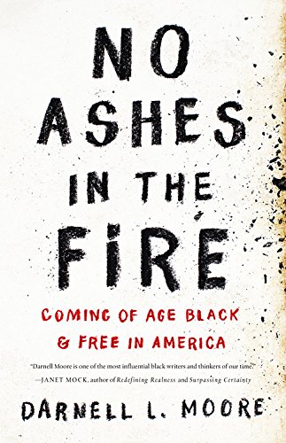 The cover of No Ashes in the Fire: Coming of Age Black and Free in America