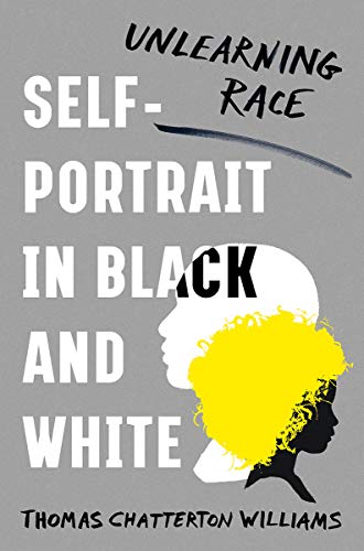 The cover of Self-Portrait in Black and White: Unlearning Race