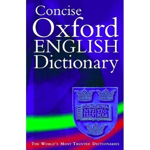 The very, very concise Oxford English Dictionary