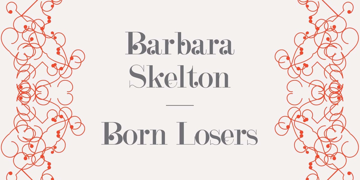 Born Losers by Barbara Skelton