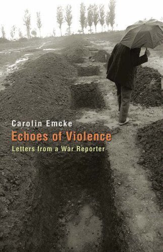 The cover of Echoes of Violence: Letters from a War Reporter