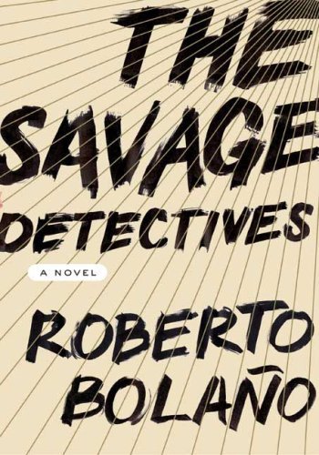 The cover of The Savage Detectives: A Novel