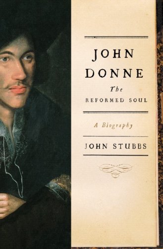 The cover of John Donne: The Reformed Soul: A Biography