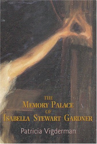 The cover of The Memory Palace of Isabella Stewart Gardner