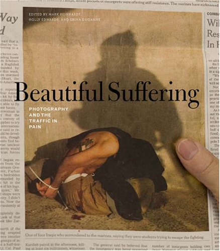 The cover of Beautiful Suffering:  Photography and the Traffic in Pain