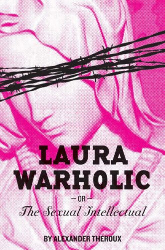 The cover of Laura Warholic: or The Sexual Intellectual