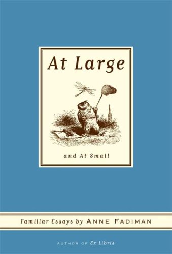 The cover of At Large and At Small: Familiar Essays
