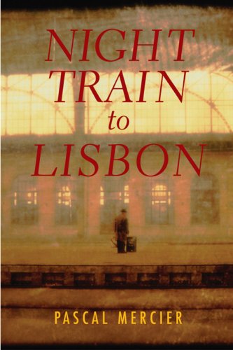The cover of Night Train to Lisbon: A Novel