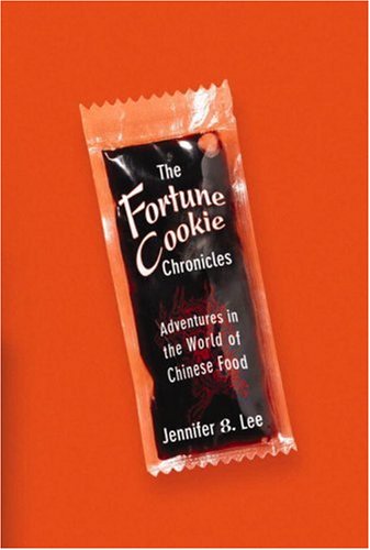 The cover of The Fortune Cookie Chronicles: Adventures in the World of Chinese Food