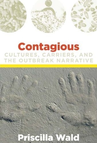 The cover of Contagious: Cultures, Carriers, and the Outbreak Narrative (A John Hope Franklin