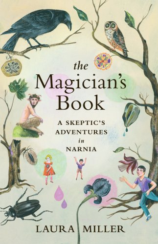The cover of The Magician's Book: A Skeptic's Adventures in Narnia