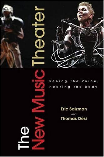 The cover of The New Music Theater: Seeing the Voice, Hearing the Body