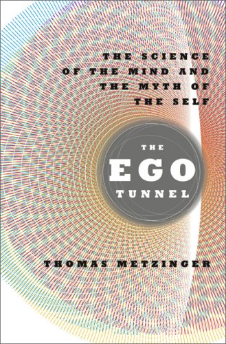 The cover of The Ego Tunnel: The Science of the Mind and the Myth of the Self