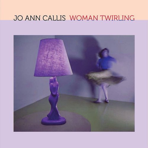 The cover of Jo Ann Callis: Woman Twirling
