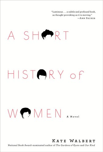 The cover of A Short History of Women: A Novel