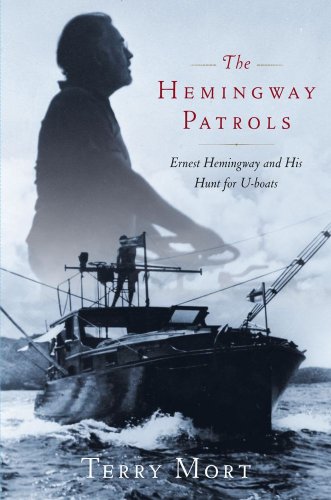 The cover of The Hemingway Patrols: Ernest Hemingway and His Hunt for U-Boats