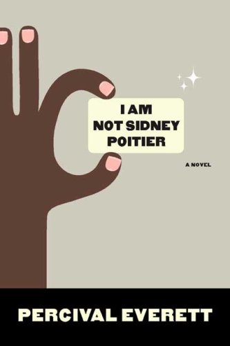 The cover of I Am Not Sidney Poitier: A Novel
