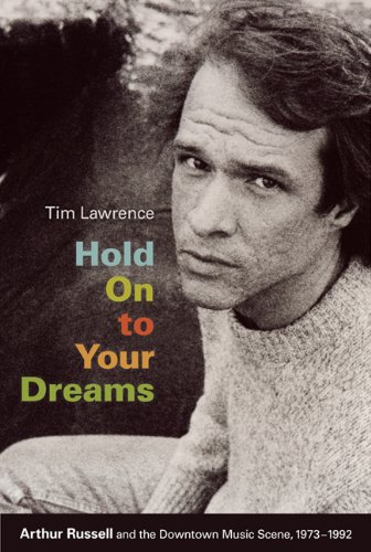 The cover of Hold On to Your Dreams: Arthur Russell and the Downtown Music Scene, 1973-1992