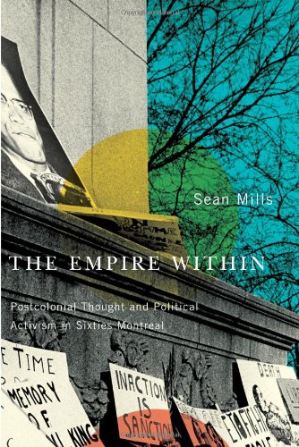 The cover of The the Empire Within: Postcolonial Thought and Political Activism in Sixties Montreal (Studies on the History of Quebec / Etudes D'histoire Du Quebec)