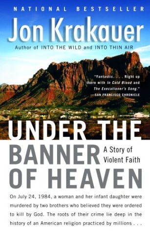 The cover of Under the Banner of Heaven: A Story of Violent Faith
