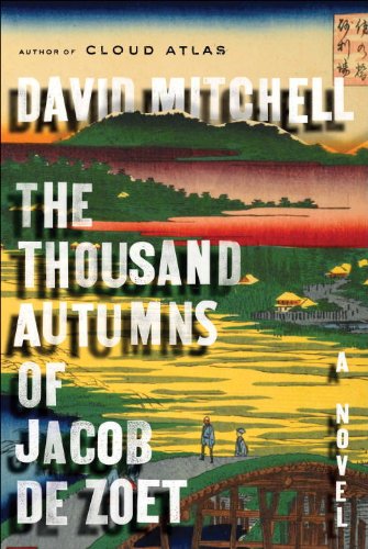 The cover of The Thousand Autumns of Jacob de Zoet: A Novel