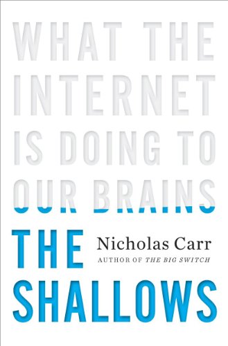 The cover of The Shallows: What the Internet Is Doing to Our Brains