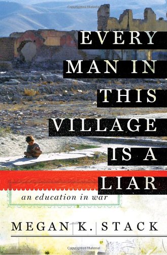The cover of Every Man in This Village is a Liar: An Education in War
