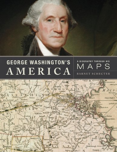 The cover of George Washington's America: A Biography Through His Maps