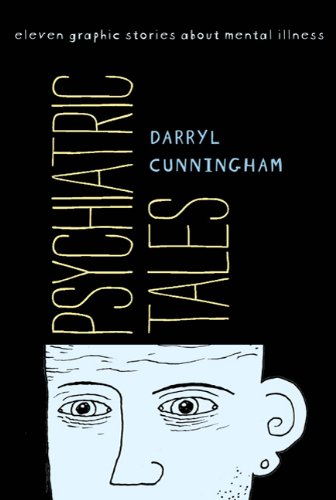 The cover of Psychiatric Tales: Eleven Graphic Stories About Mental Illness
