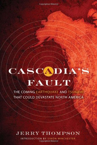 The cover of Cascadia's Fault: The Earthquake and Tsunami That Could Devastate North America