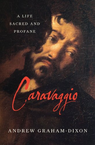The cover of Caravaggio: A Life Sacred and Profane