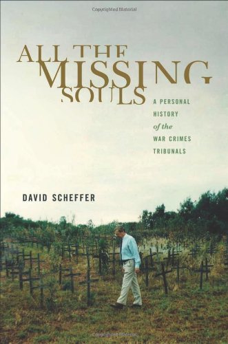 The cover of All the Missing Souls: A Personal History of the War Crimes Tribunals (Human Rights and Crimes Against Humanity)