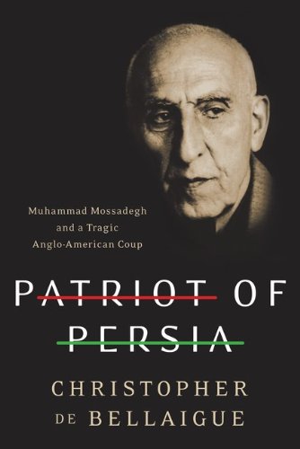 The cover of Patriot of Persia: Muhammad Mossadegh and a Tragic Anglo-American Coup