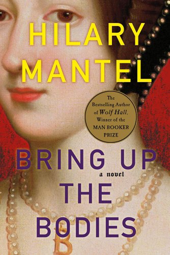 The cover of Bring Up the Bodies: A Novel (John Macrae Book)