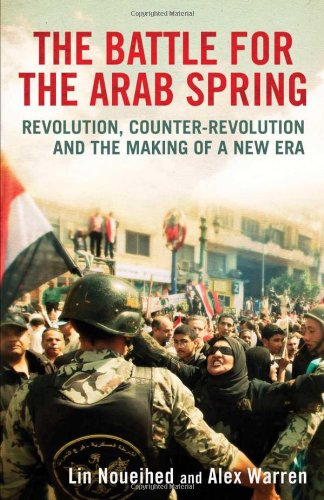 The cover of The Battle for the Arab Spring: Revolution, Counter-Revolution and the Making of a New Era