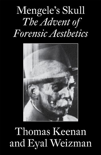 The cover of Mengele's Skull: The Advent of Forensic Aesthetics