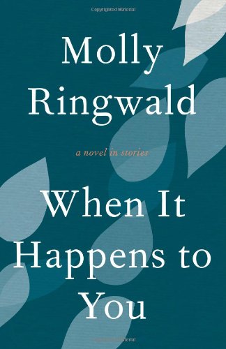 The cover of When It Happens to You: A Novel in Stories