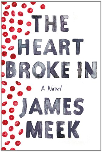 The cover of The Heart Broke In: A Novel