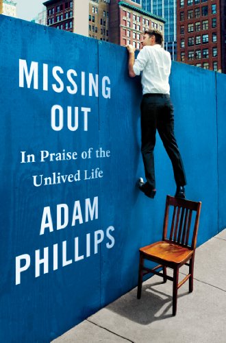 The cover of Missing Out: In Praise of the Unlived Life