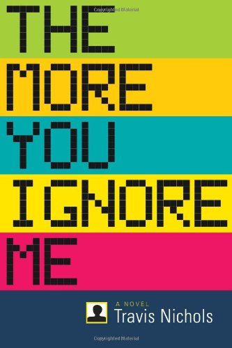 The cover of The More You Ignore Me